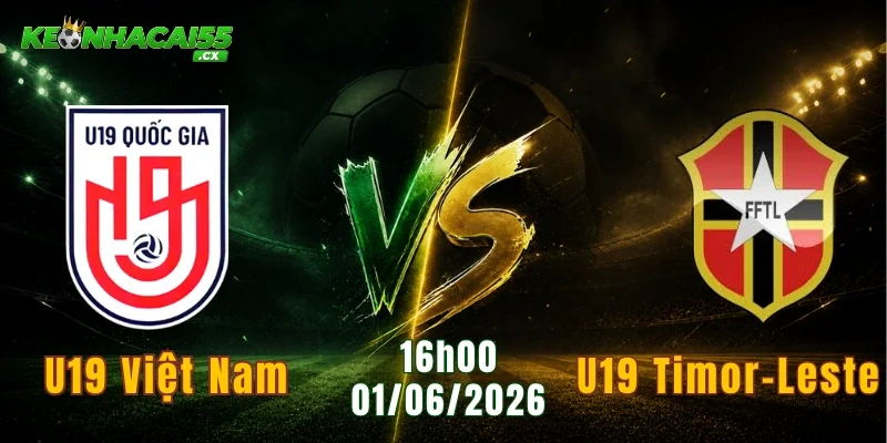 Nhận Định U19 Việt Nam Vs U19 Timor-Leste, 16h00 Ngày 01/06: Đối Đầu Hấp Dẫn
