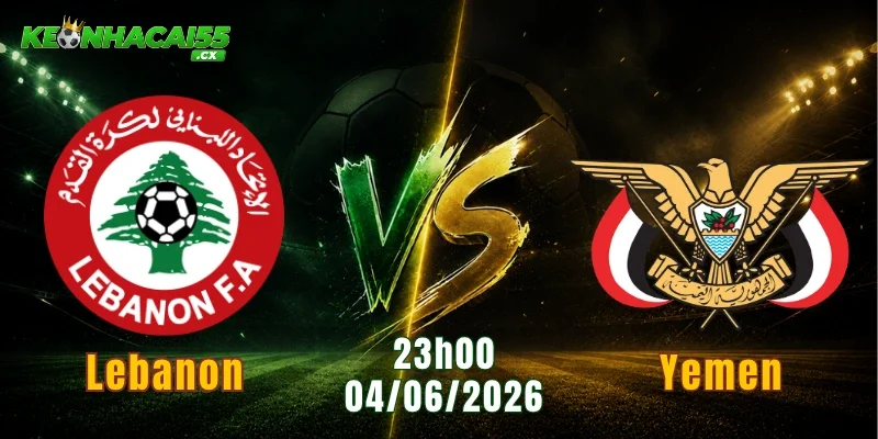 Soi Kèo Lebanon vs Yemen, 23h00 ngày 04/06: Giao Hữu Quốc Tế FIFA Days